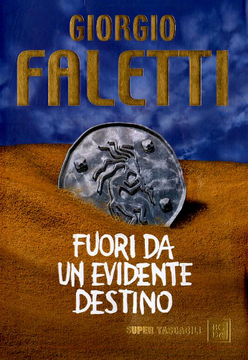 Fuori da un evidente destino