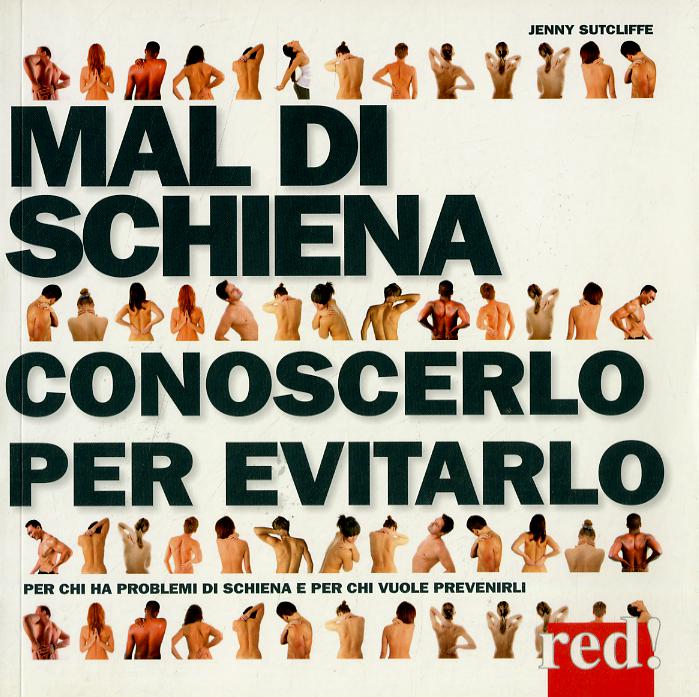 Mal di schiena. Conoscerlo per evitarlo