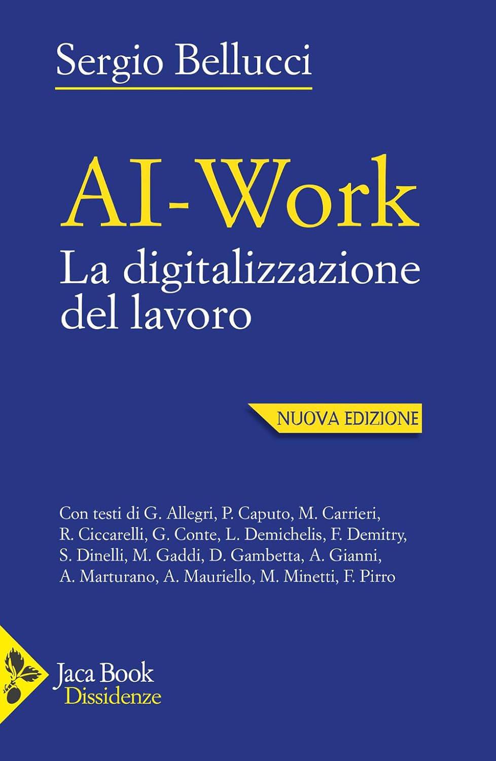 AI-work. La digitalizzazione del lavoro. Nuova ediz.