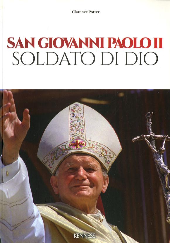 San Giovanni Paolo II. Soldato di Dio