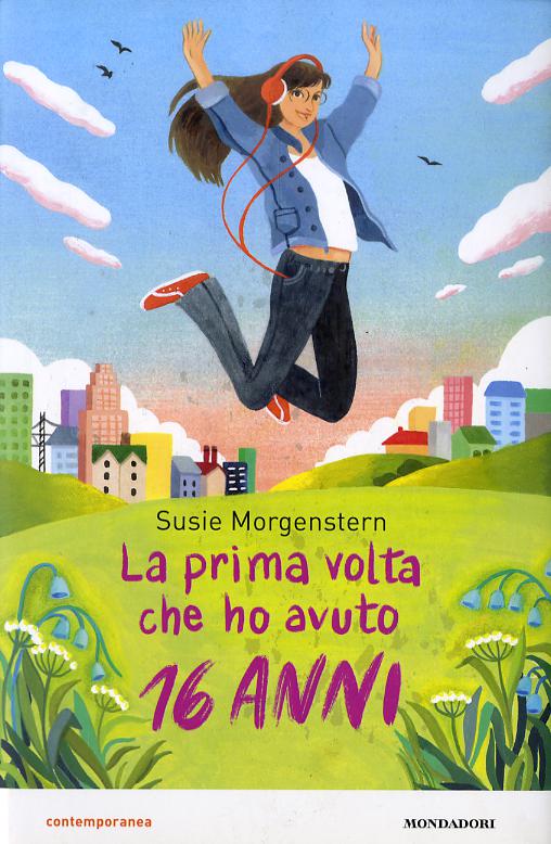 Prima volta che ho avuto 16 anni