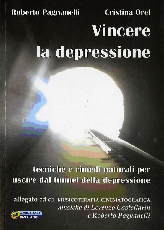 Vincere la depressione. Tecniche e rimedi naturali per uscire dal tunnel della depressione. Con CD Audio