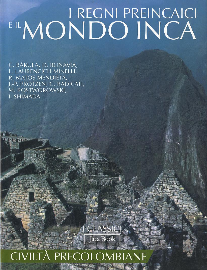 Regni Preincaici E Il Mondo Inca. E