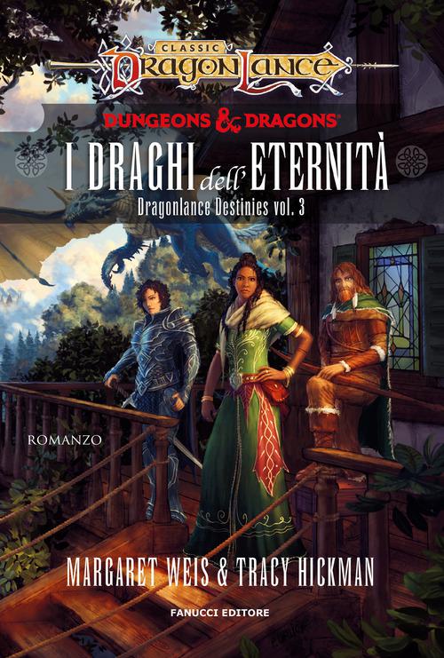 Draghi dell eternita . DragonLance destinies