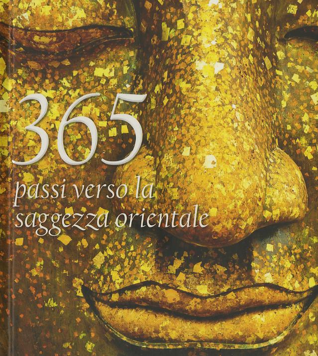 365 passi verso la saggezza orientale