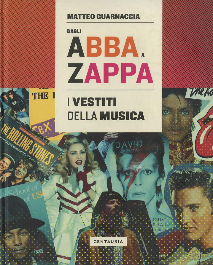 Dagli Abba a Zappa. I vestiti della musica