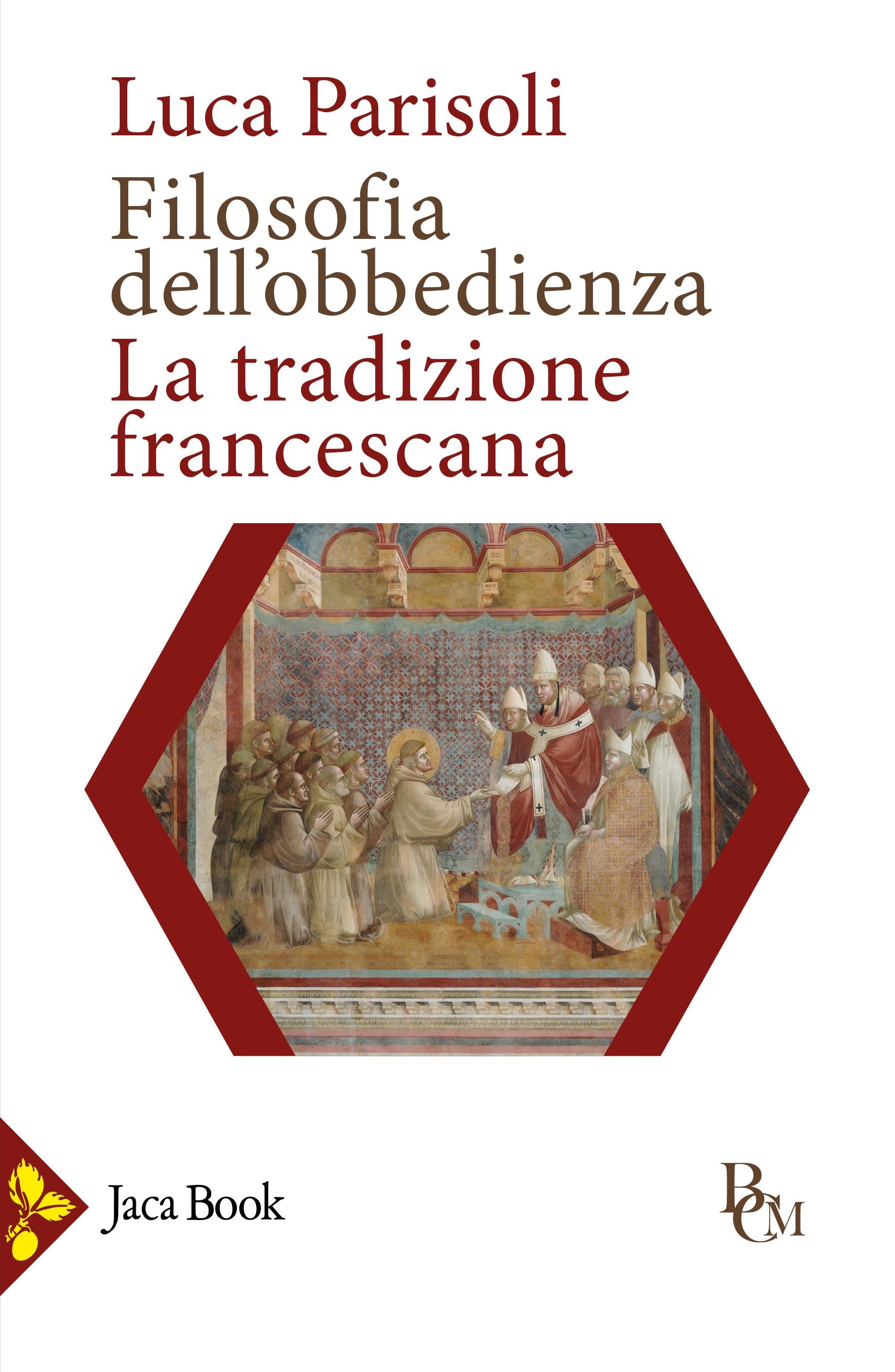 Filosofia dell obbedienza. La tradizione francescana