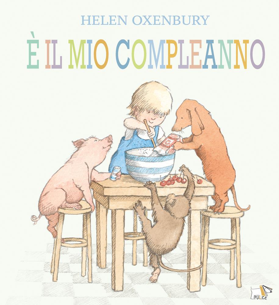 È il mio compleanno. Ediz. a colori