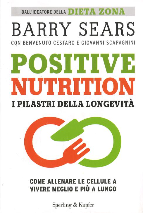 Positive nutrition. I pilastri della longevita