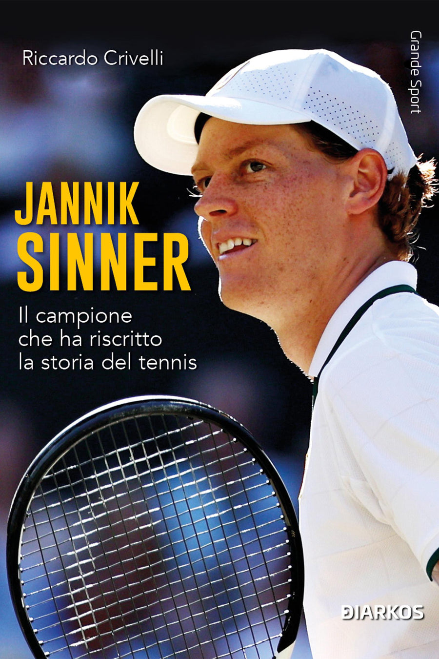 Jannik Sinner. Il campione che ha riscritto la storia del tennis. Nuova ediz.