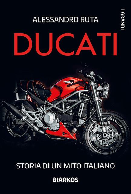 Ducati. Storia di un mito italiano