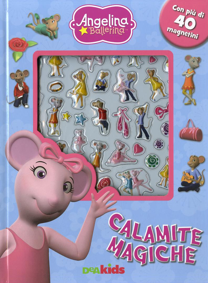 Calamite magiche. Angelina Ballerina. Con magneti