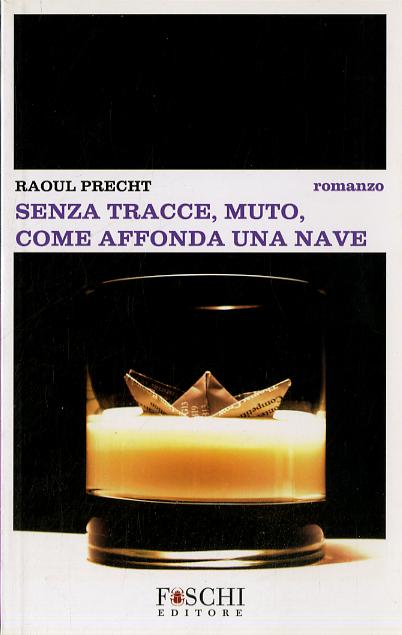 Senza tracce, muto, come affonda una nave
