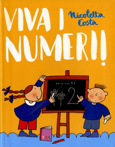 Viva i numeri. Ediz. illustrata