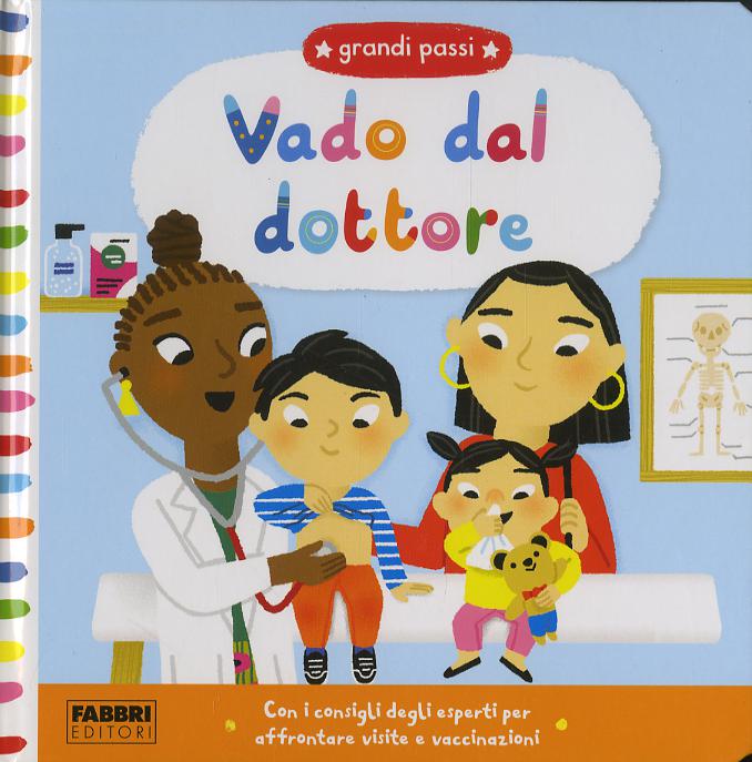 Vado dal dottore. Grandi passi. Ediz. a colori