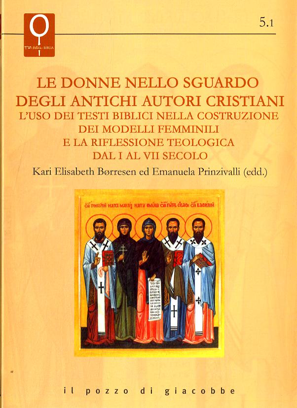 Donne nello sguardo degli antichi autori cristiani. L uso dei testi biblici nella costruzione dei modelli femminili e la rifle