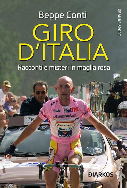 Giro d Italia. Racconti e misteri in maglia rosa