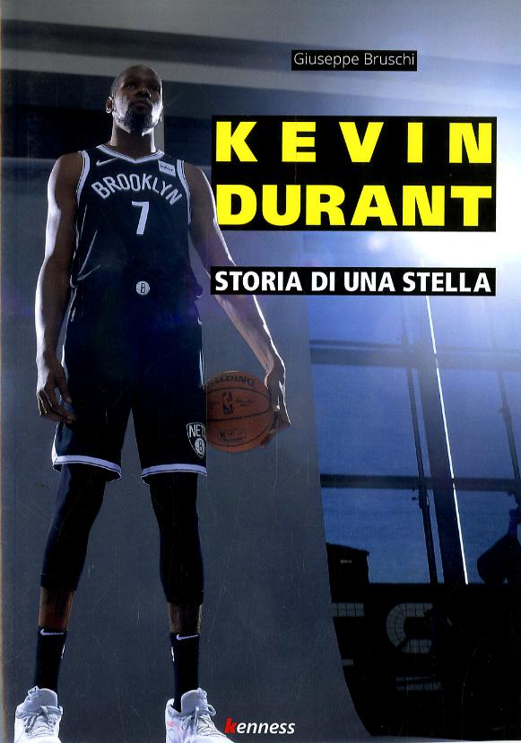 Kevin Durant. Storia di una stella