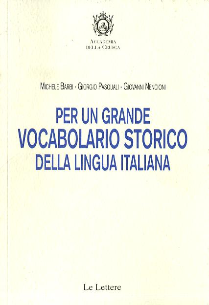 Per un grande vocabolario storico della lingua italiana