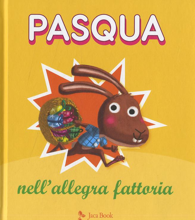 Pasqua Nell'Allegra Fattoria. F.C.