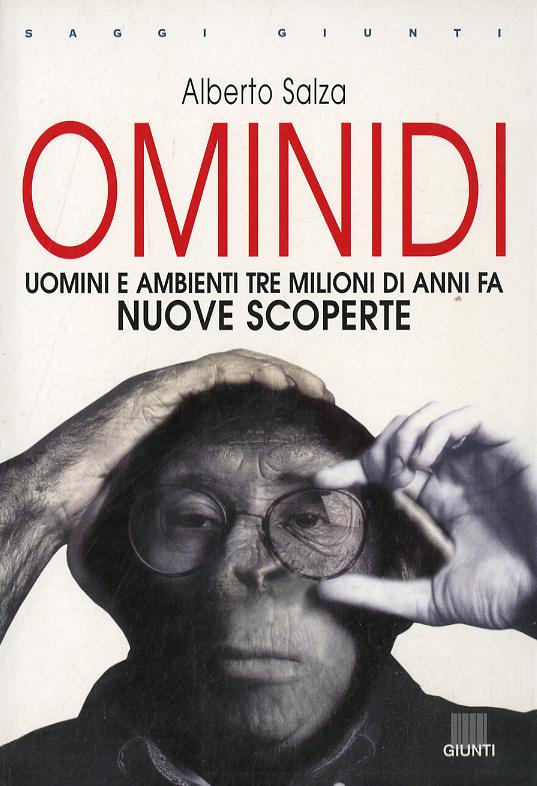 Ominidi. Uomini e ambienti tre milioni di anni fa. Nuove scoperte