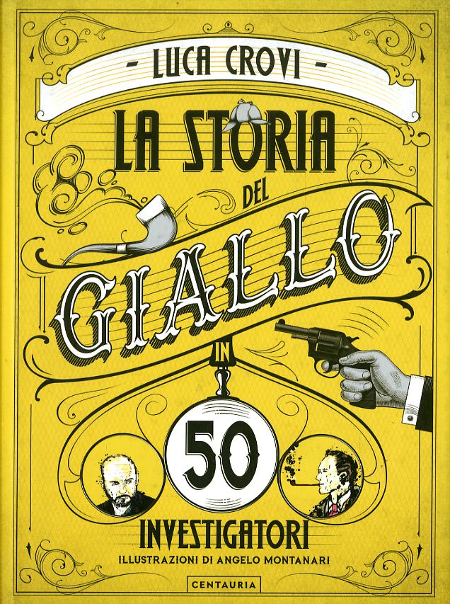 Storia del giallo in 50 investigatori