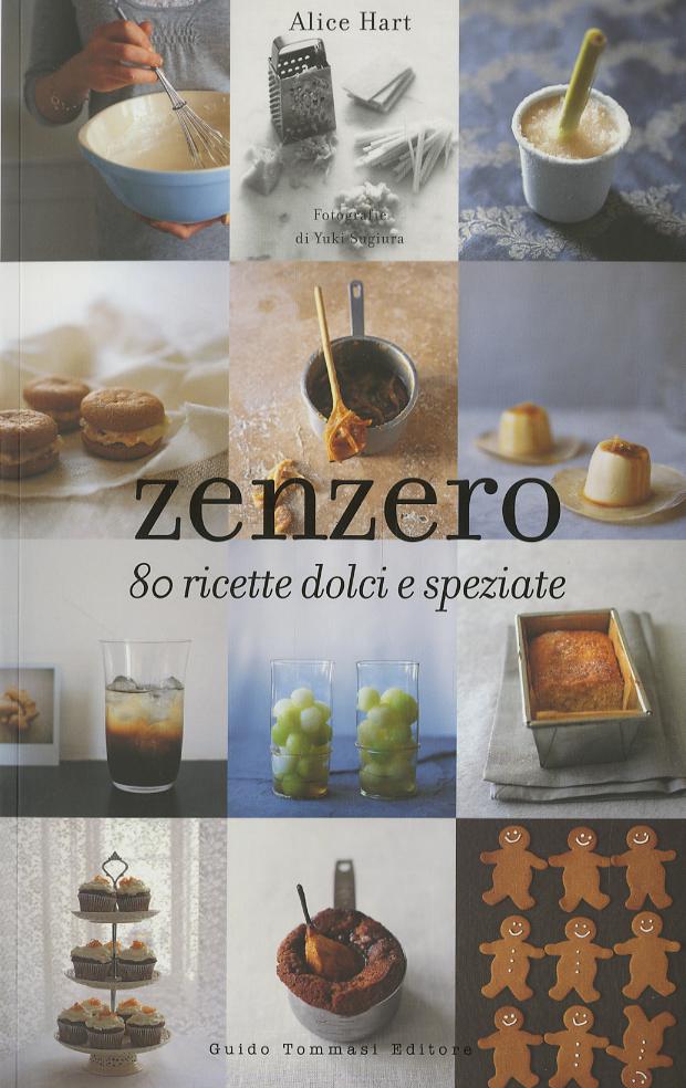 Zenzero. 80 ricette dolci e speziate