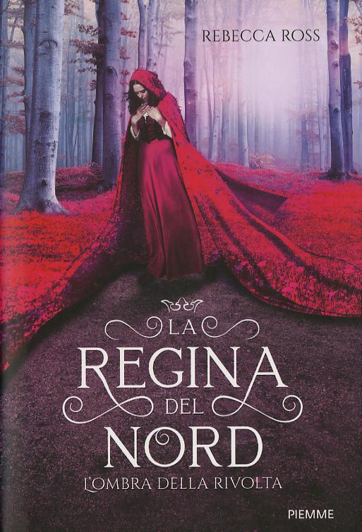 Ombra della rivolta. La regina del Nord