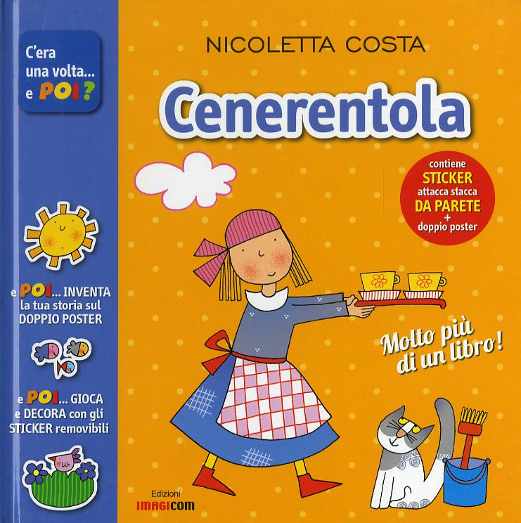 Cenerentola. Con adesivi. Con poster. Ediz. illustrata