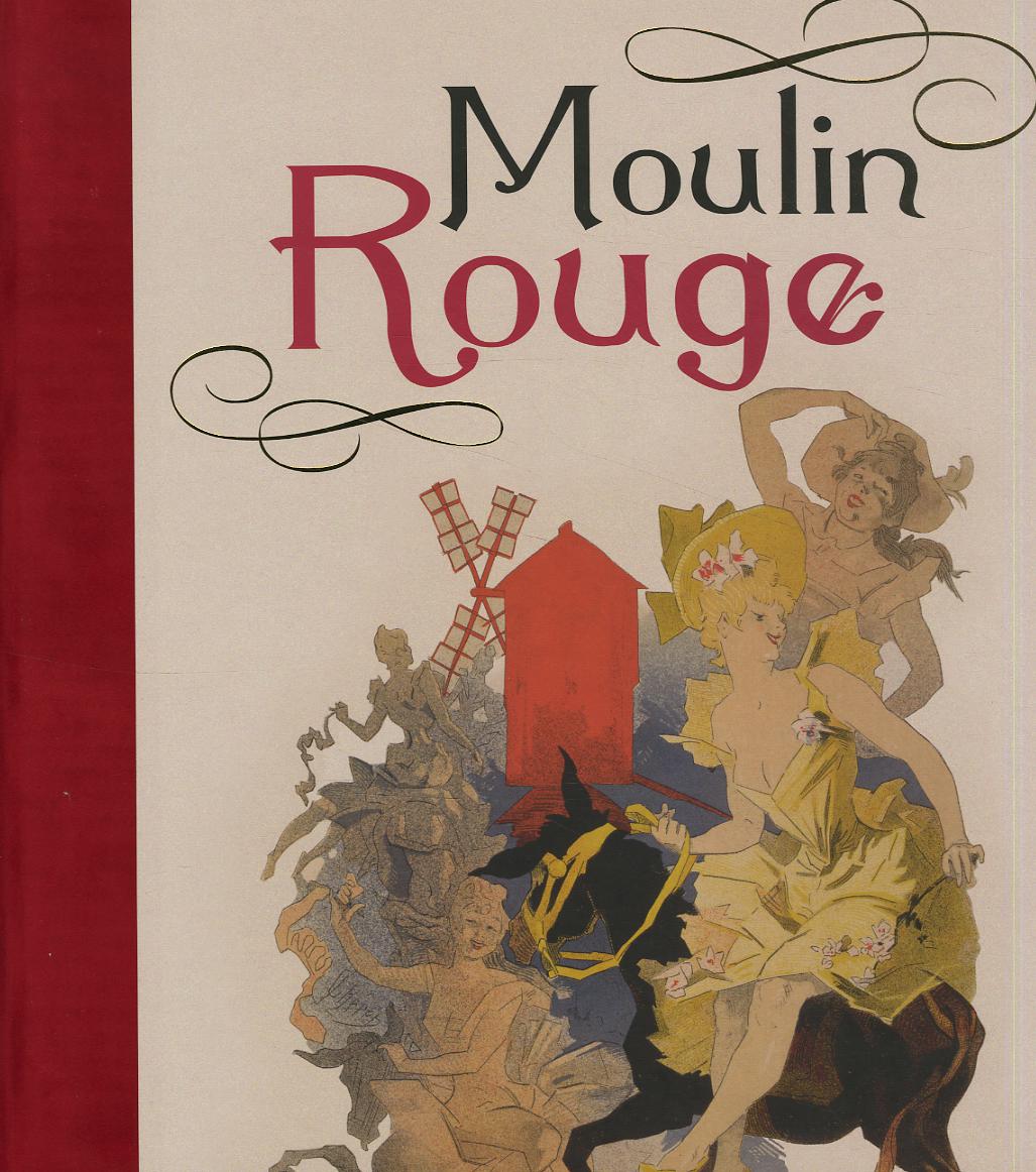 Moulin Rouge. Ediz. italiana, inglese e francese