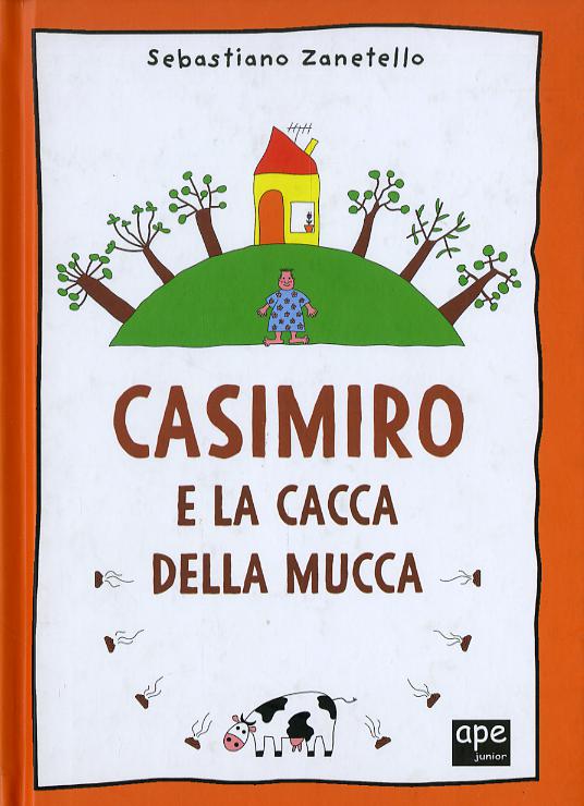 Casimiro e la cacca della mucca. Ediz. a colori