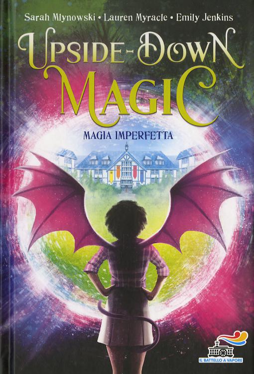 Magia imperfetta. Upside down magic
