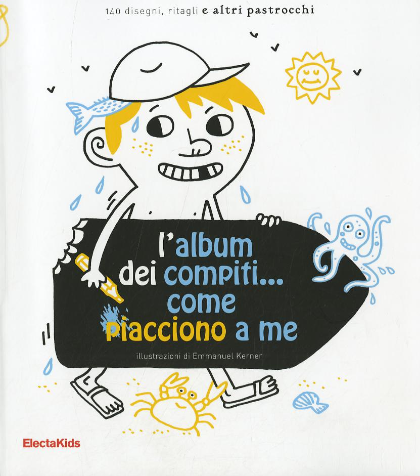 Album dei compiti... come piacciono a me. Ediz. illustrata