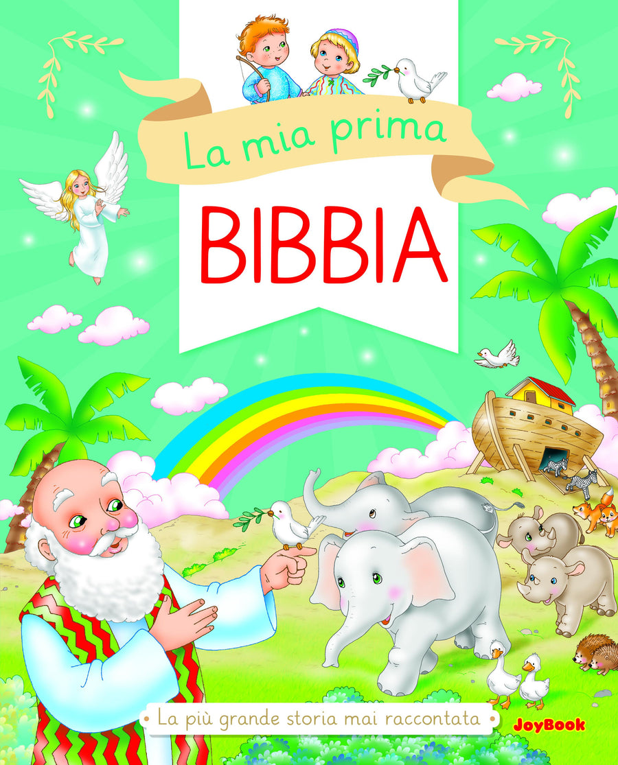 Mia prima Bibbia. La piu  grande storia mai raccontata