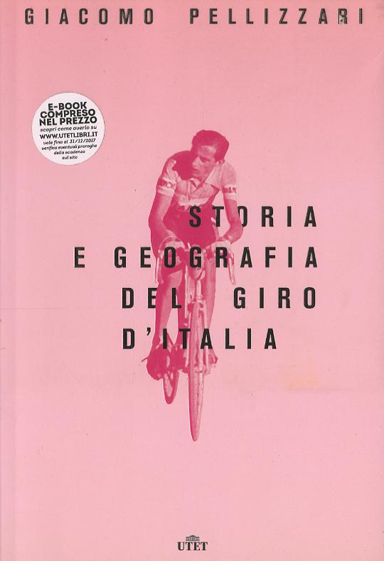 Storia e geografia del Giro d Italia. Con e-book. Con Contenuto digitale per download e accesso online