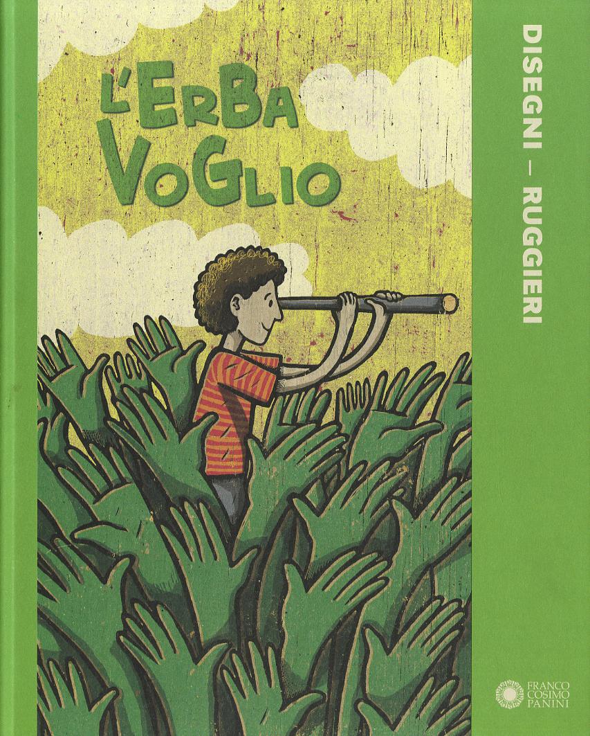 Erba voglio. Ediz. illustrata