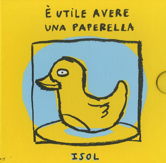 È utile avere una paperella. Ediz. illustrata