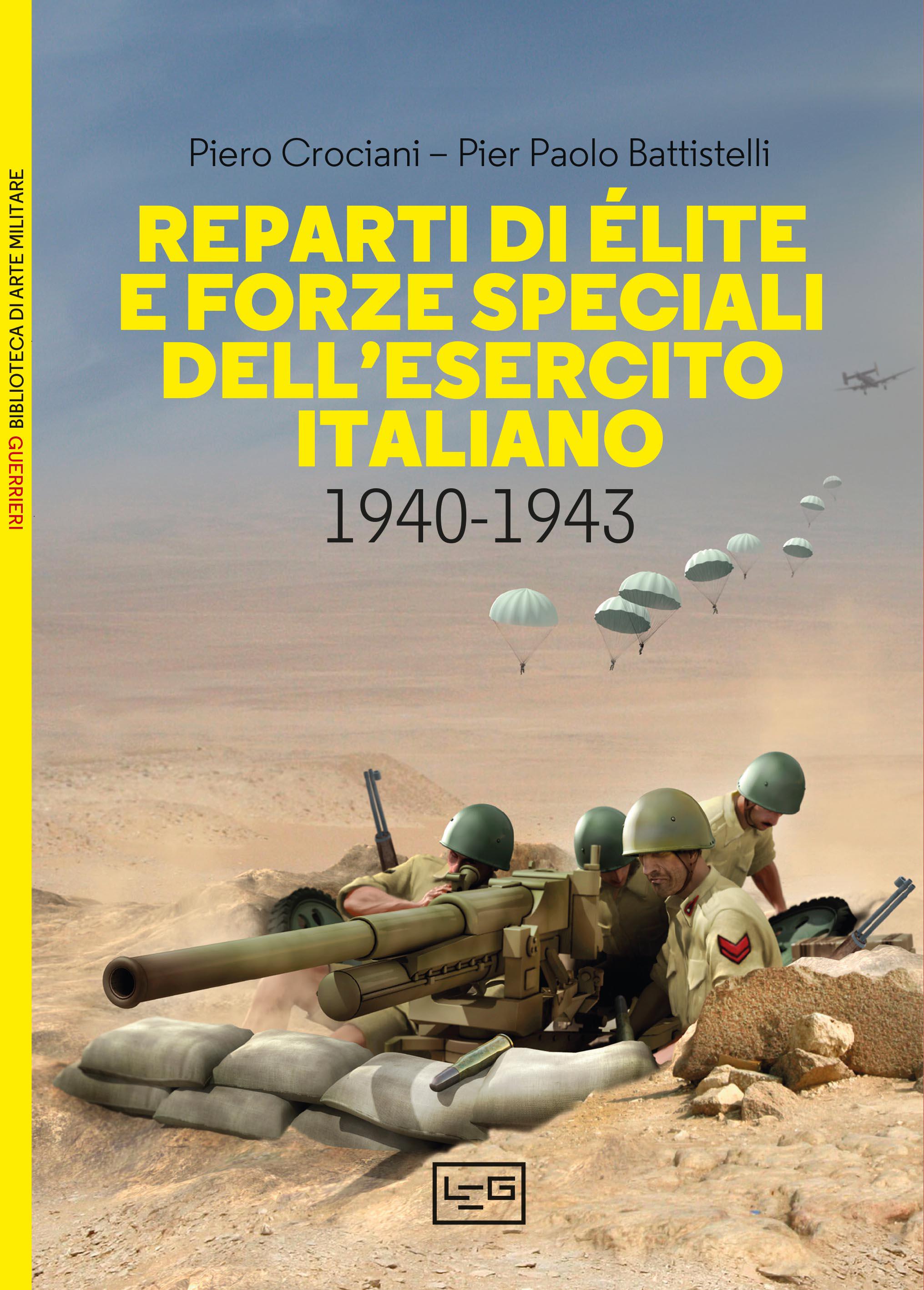 Reparti di e lite e forze speciali dell esercito italiano, 1940-1943