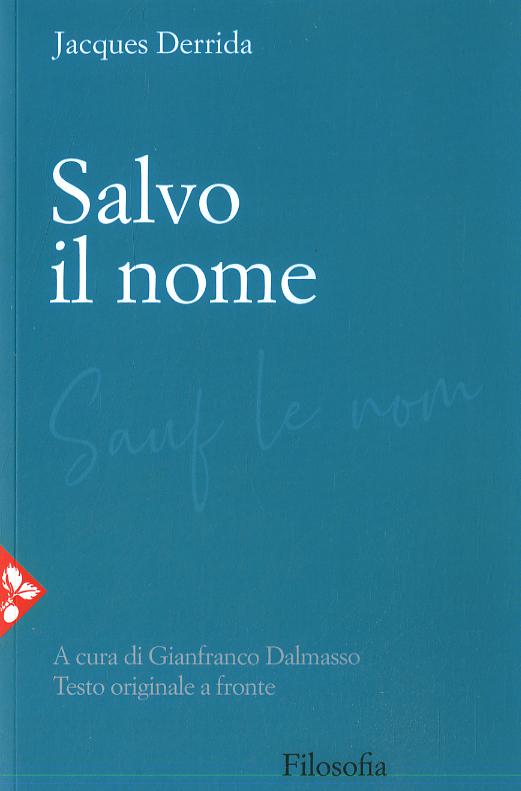 Salvo il nome. Testo originale a fronte