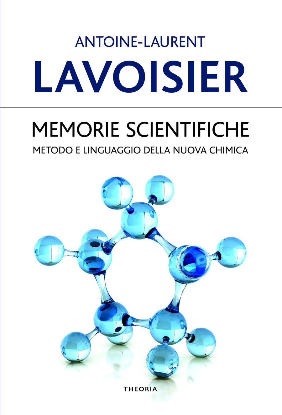Memorie scientifiche. Metodo e linguaggio della nuova chimica