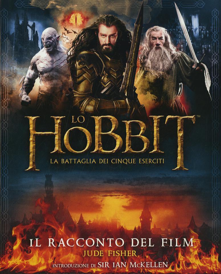 Hobbit. La battaglia dei cinque eserciti. Il racconto del film. Ediz. illustrata
