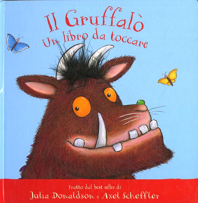 Gruffalo . Un libro da toccare. Ediz. a colori