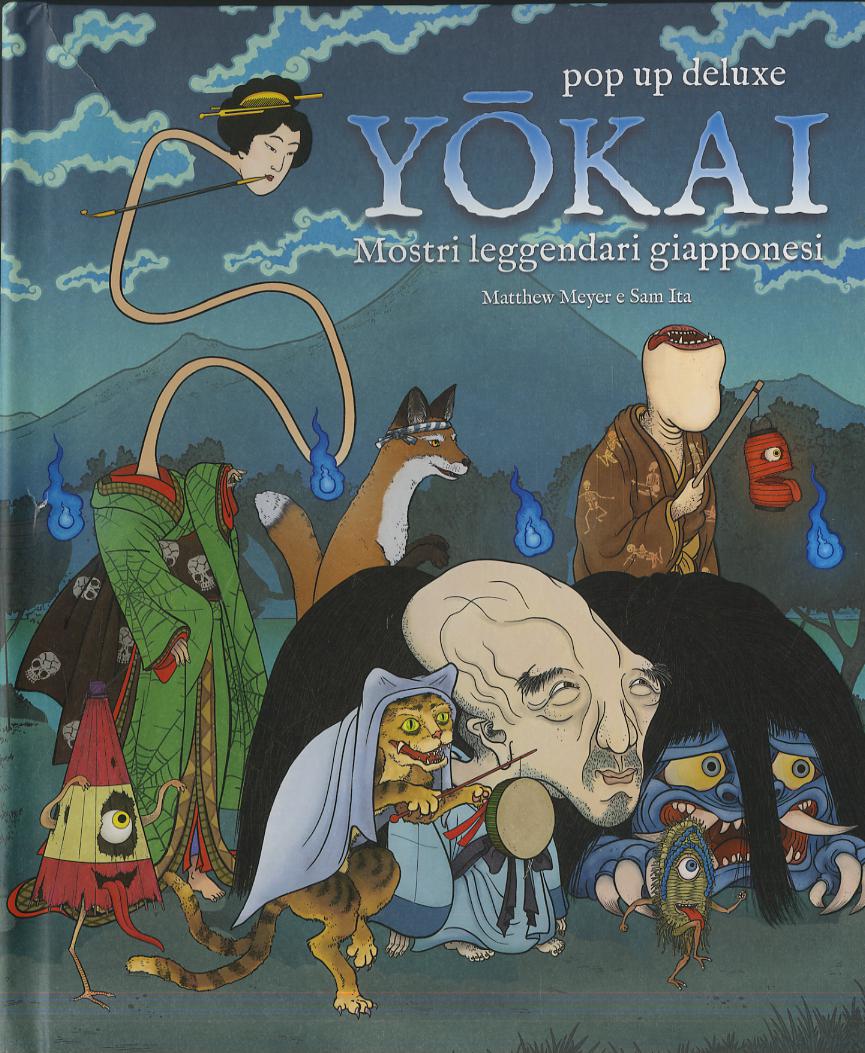 Yokai. Mostri leggendari giapponesi. Ediz. a colori