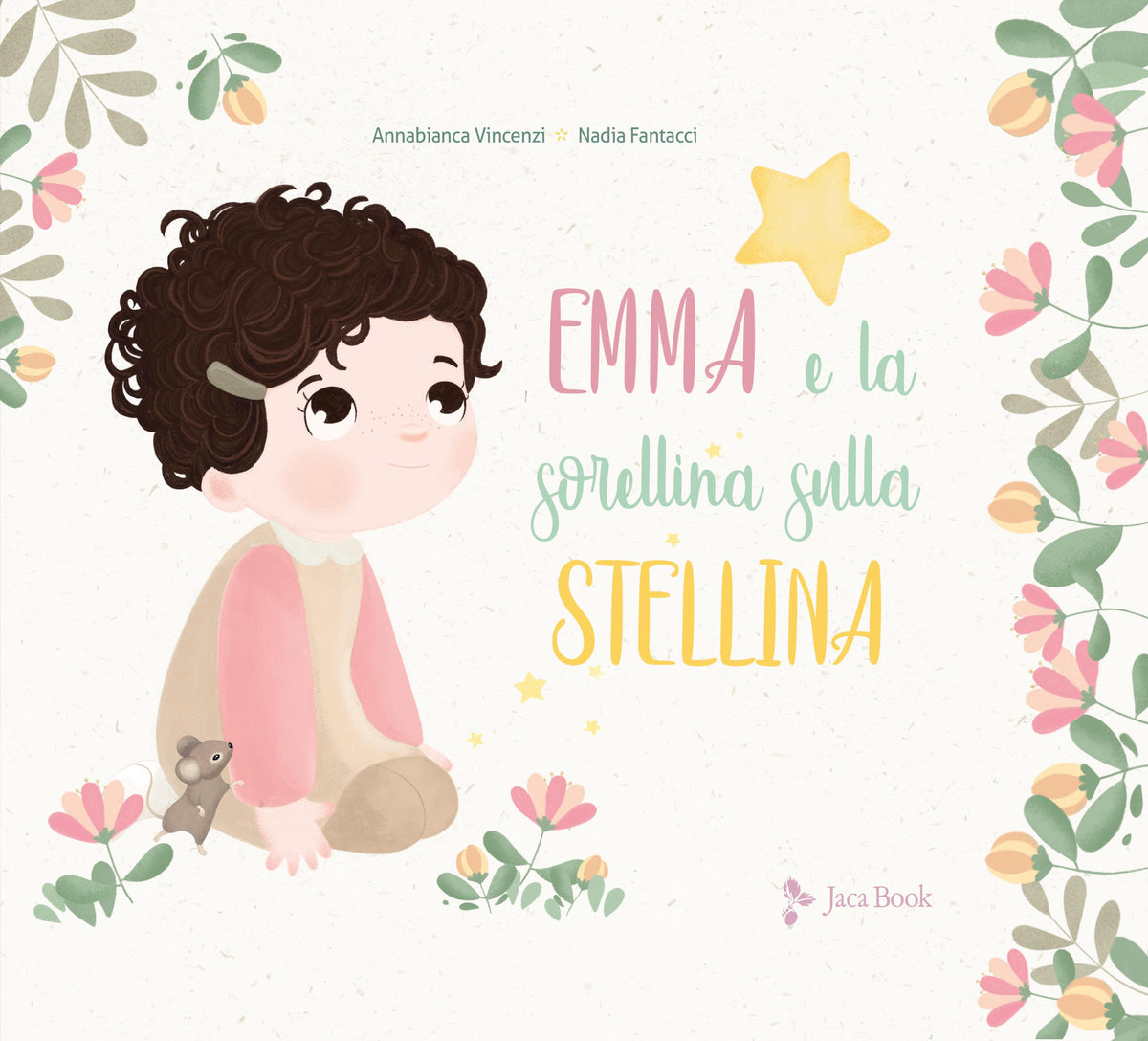 Emma e la sorellina sulla stellina. Ediz. a colori