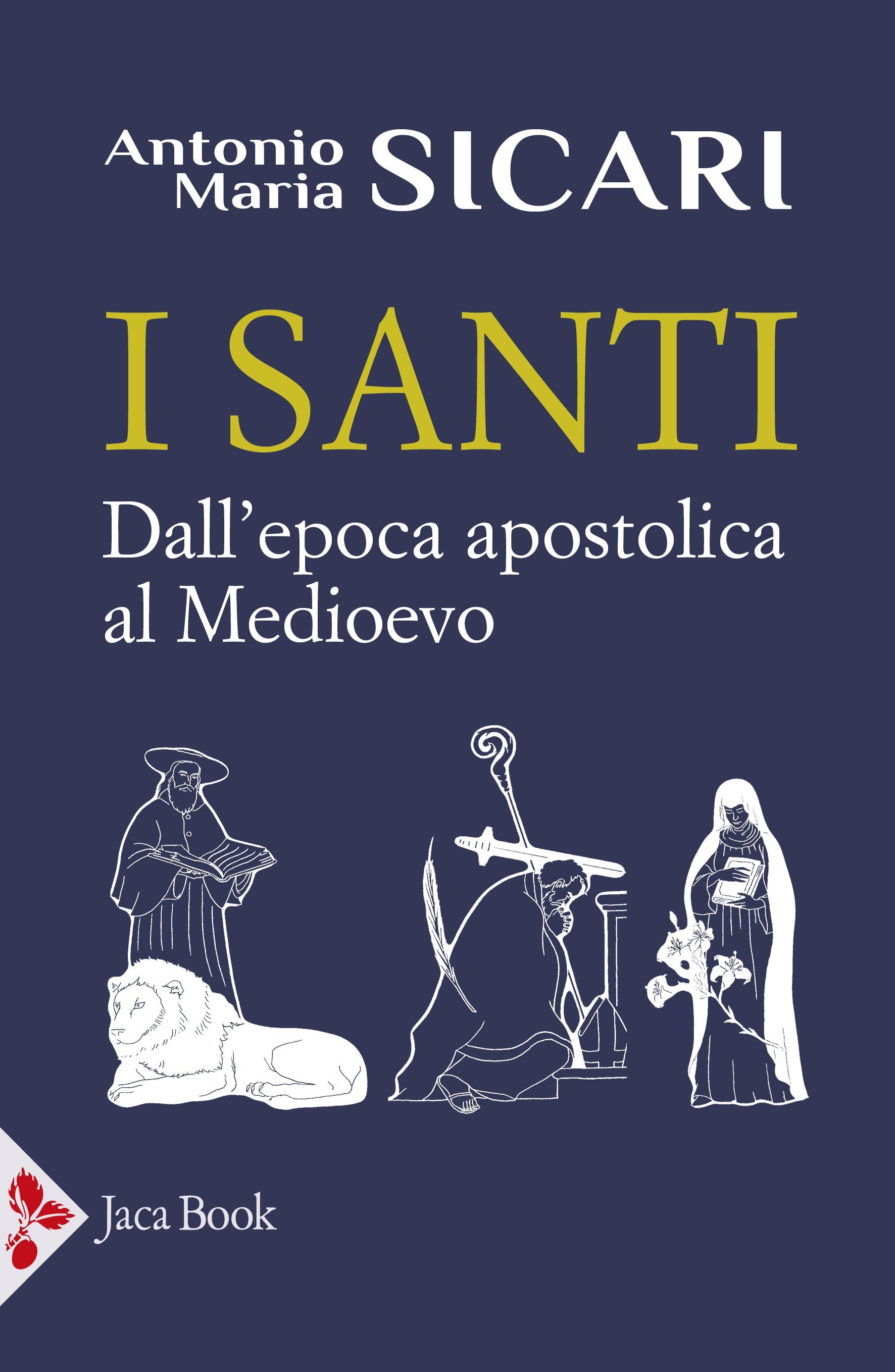 Santi. Dall epoca apostolica al Medioevo