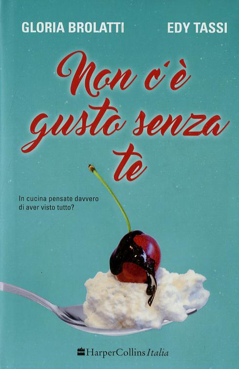 Non c e  gusto senza te