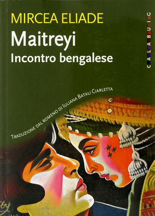 Maitreyi. Incontro bengalese. Nuova ediz.