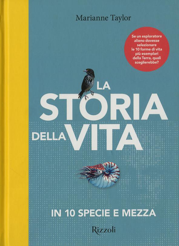 Storia della vita in 10 specie e mezza. Ediz. a colori