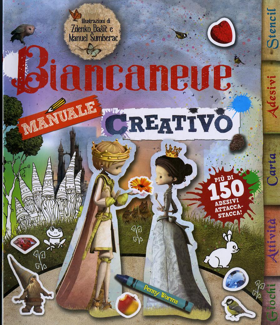 Biancaneve. Manuale creativo. Con adesivi. Ediz. illustrata