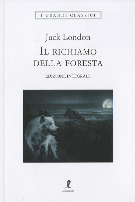 Richiamo della foresta. Ediz. integrale